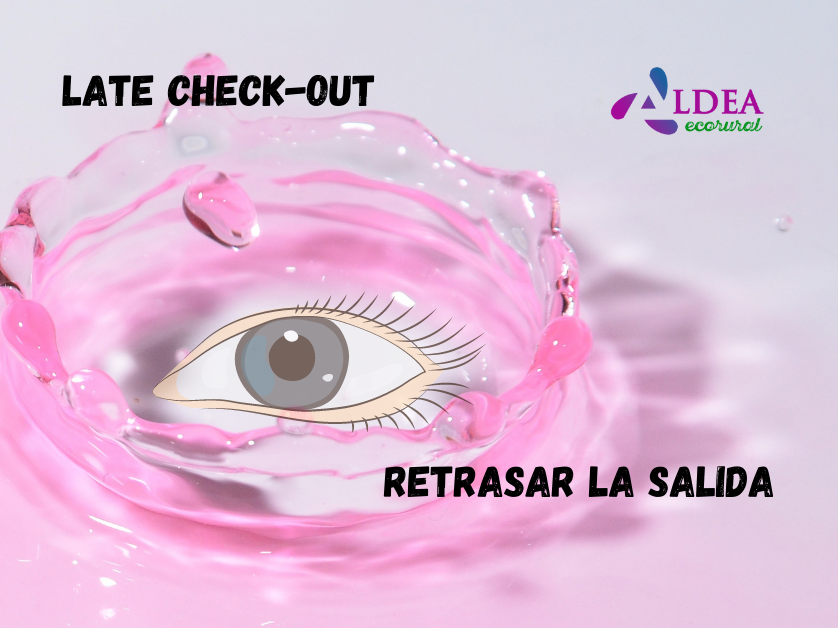 Late Check Out Retrasar La Salida Aldea Ecorural